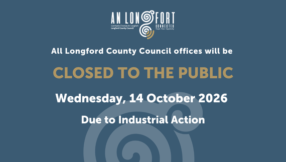 All Longford County Council Services Closed to the Public Wednesday, 14 October