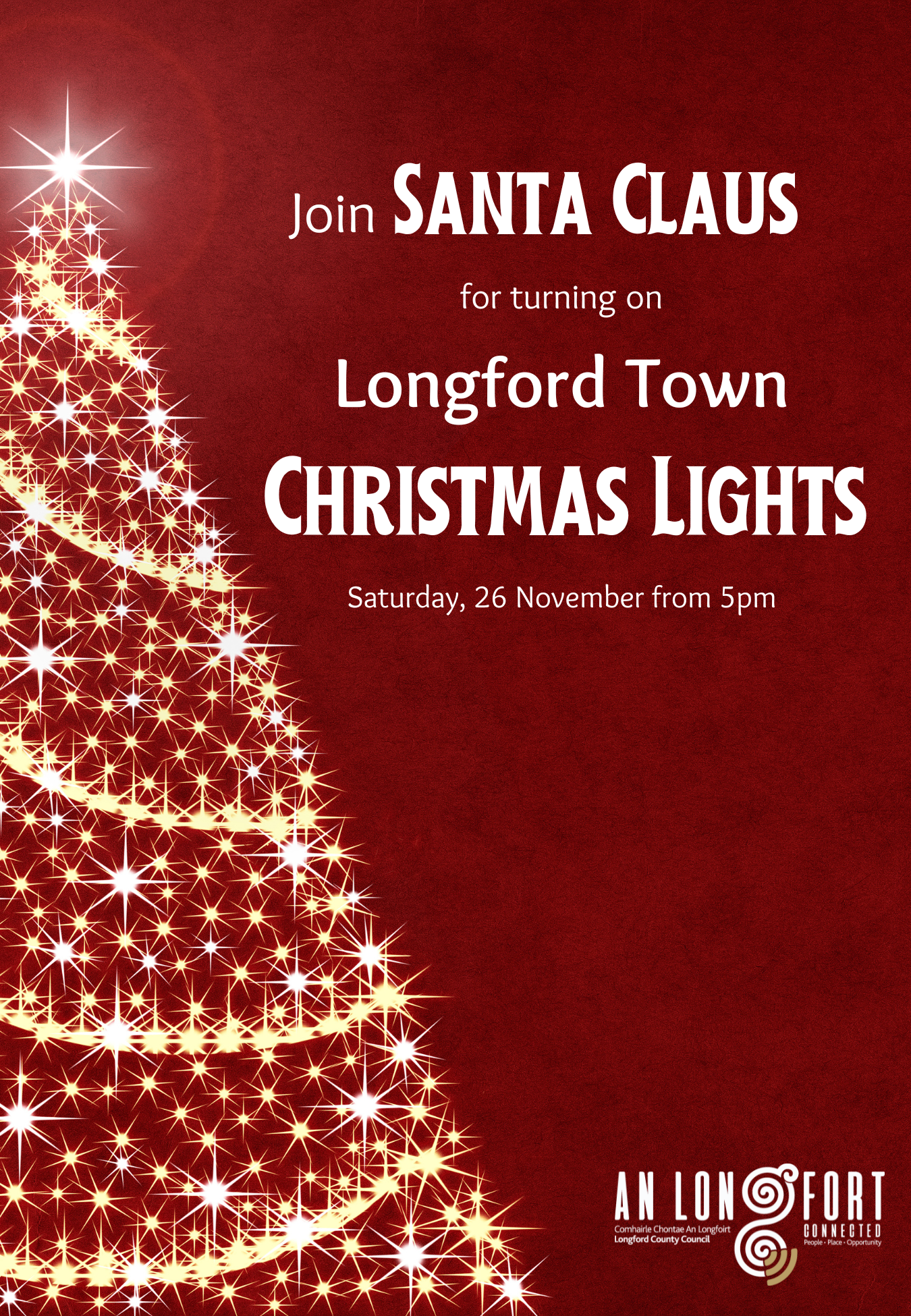 Join Santa Claus in for turning on Longford Town Christmas lights on Saturday, 26 November at 5pm