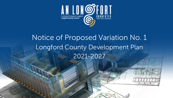 Proposed Variation (No.1) of the Longford County Development Plan 2021 – 2027