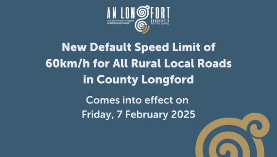 New Default Speed Limit of 60km/h for All Rural Local Roads in County Longford.