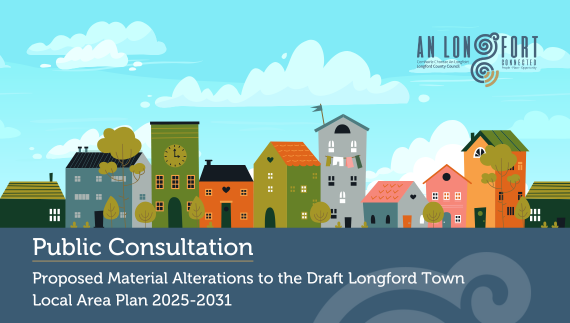 Proposed Material Alterations to the Draft Longford Town Local Area Plan 2025-2031